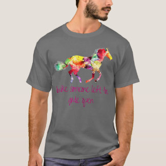 T-shirt Vis Comme Quelqu'Un A Quitté La Porte Open Horse