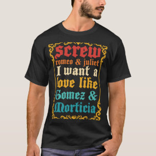 T-shirt Vis Romeo & Juliet Je Veux Un Amour Comme Gomez