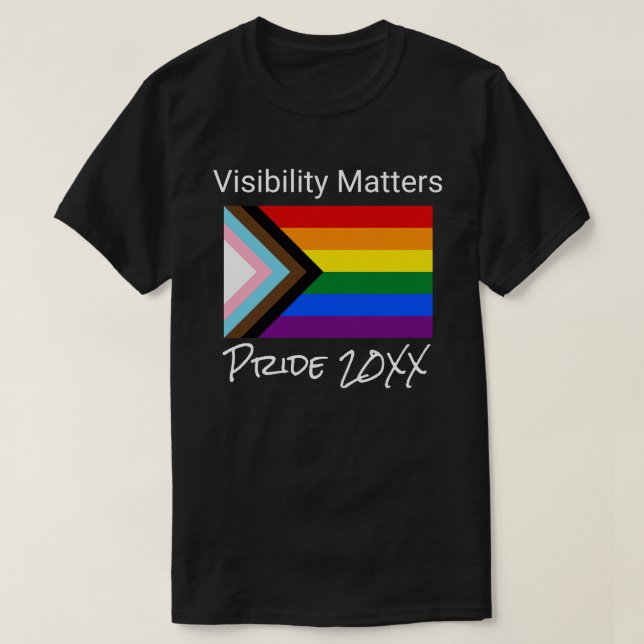 T-shirt Visibilité, important Progrès Fierté | Connexions (Design devant)