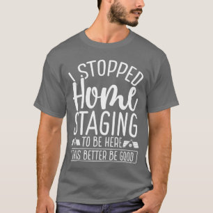 T-shirt Visite de maison arrêtée pour l'aménagement de la 