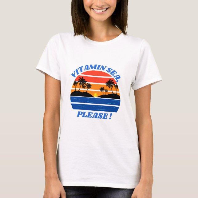T-shirt Vitamin Sea S'il vous plaît Sunset Beach tendance (Devant)