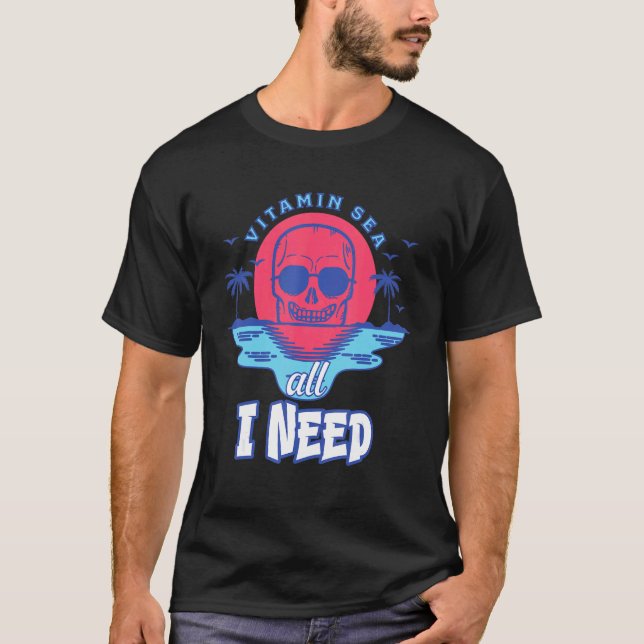 T-shirt Vitamine Mer Tout ce dont j'ai besoin Skeleton Sun (Devant)