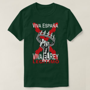 T-SHIRT VIVA EL REY LEGÍTIMO