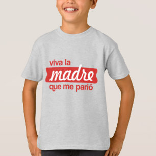 T-shirt Viva la madre que me parió