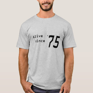T-shirt "Vivant depuis '75" chemise pour le