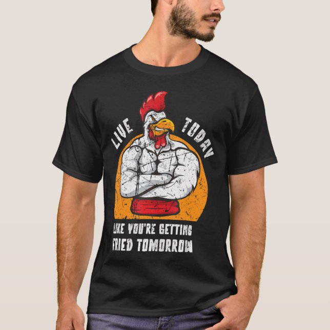 T-shirt Vivez aujourd'hui comme si vous vous alliez demain (Devant)