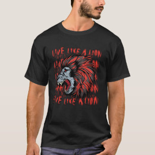 T-shirt Vivez comme un lion rugissant sauvage de Lion préd