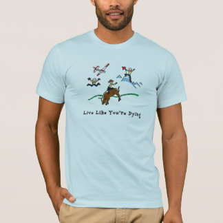 T-shirt Vivez comme vous meurent