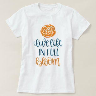 T-SHIRT VIVEZ LA VIE EN PLEINE FLEUR