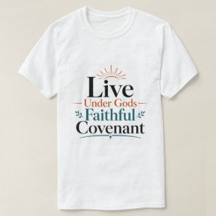 T-shirt Vivez sous la fidèle alliance de Dieu Citation bib