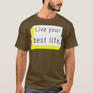 T-shirt Vivez votre meilleure vie 6