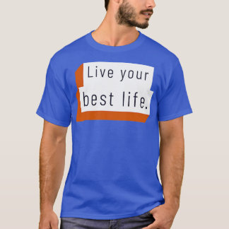 T-shirt Vivez votre meilleure vie 8