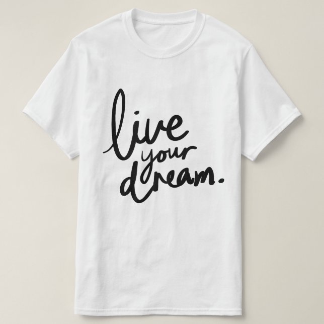 T-shirt Vivez votre rêve  (Design devant)
