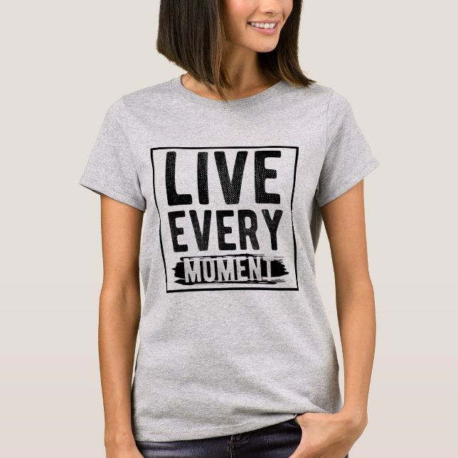 T-shirt Vivre à chaque instant (Devant)