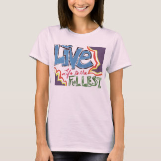 T-shirt Vivre au maximum