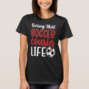 T-shirt Vivre Ce Football Cousin Vie Football Joueur Cousi