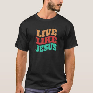 T-shirt Vivre Comme Jésus Religieux Dieu Chrétien Courbé L