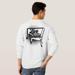 T-shirt Vivre dans le moment