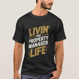 T-shirt Vivre la vie de gestionnaire de biens, gestion loc