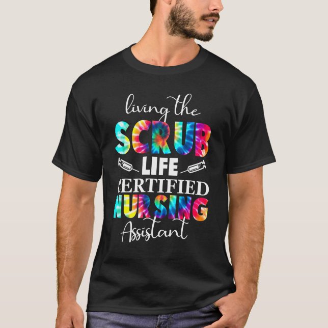 T-shirt Vivre Le Scrubs Life Certified Nursing Assistant (Devant)