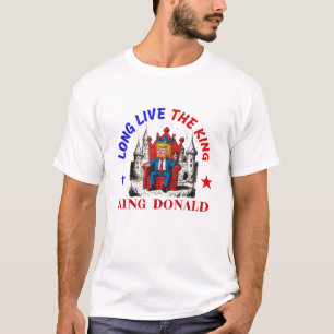 T-SHIRT VIVRE LONGTEMPS LE ROI : DONALD TRUMP