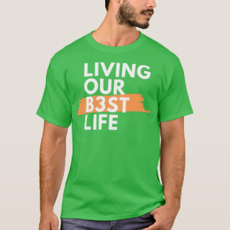T-shirt Vivre notre meilleure vie