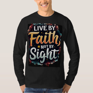 T-shirt Vivre par la foi, pas par la vue