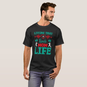 T-shirt Vivre que Karate Maman Vie Infirmière Typographie