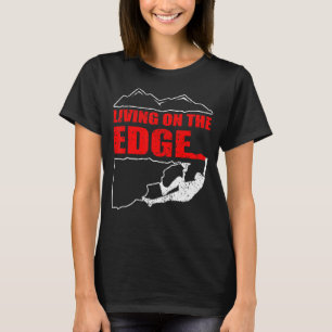 T-shirt Vivre Sur Le Bord Escalade Cadeau Bouldering Mount