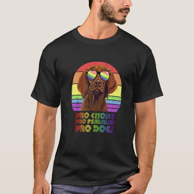 T-shirt Vizsla Pro Choice Pro Feminism Pro Chiens Lgbtq Fe (Devant)