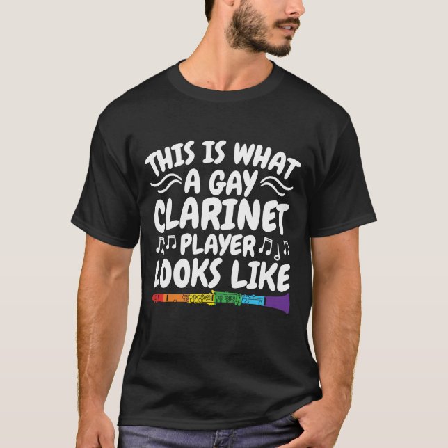 T-shirt Voici à quoi ressemble un Joueur gay Clarinet (Devant)