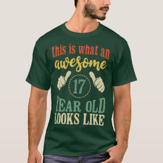 T-shirt Voici à quoi ressemble un merveilleux 17 ans de 17