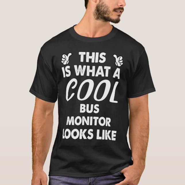 T-shirt Voici À Quoi Ressemble Un Moniteur De Bus Cool 1 (Devant)