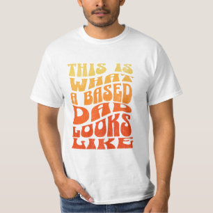 T-shirt Voici à quoi ressemble un père basé.