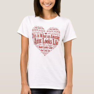 T-shirt Voici à quoi ressemble une tante incroyable