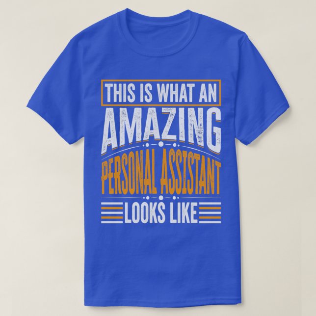 T-shirt Voici ce qu'un assistant personnel Extraordinaire  (Design devant)