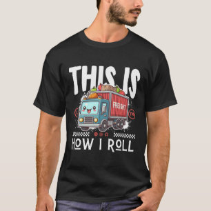 T-shirt Voici comment je roule
