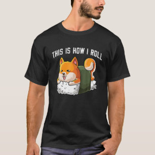 T-shirt Voici comment Shiba inu chien rouler kawaii japane