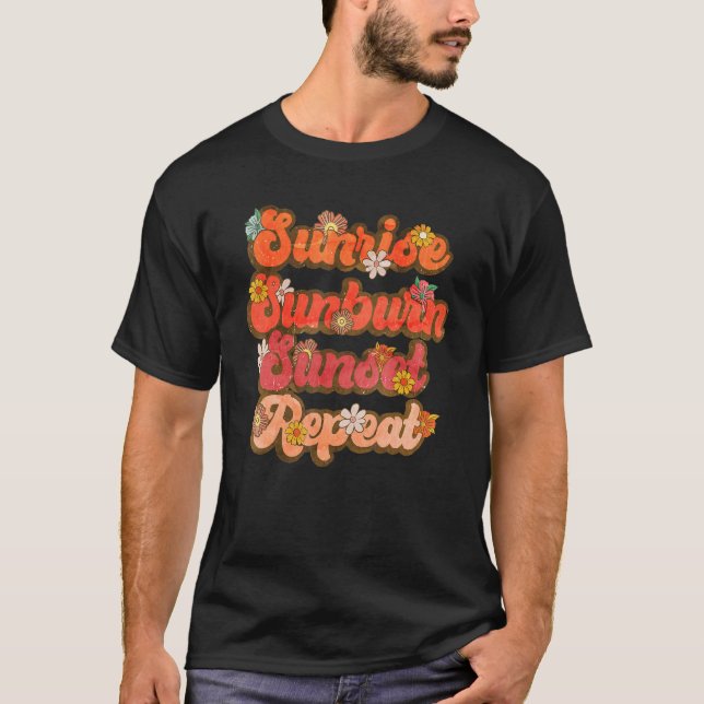 T-shirt Voici Le Soleil Sunrise Sunburn Sunset Répéter (Devant)