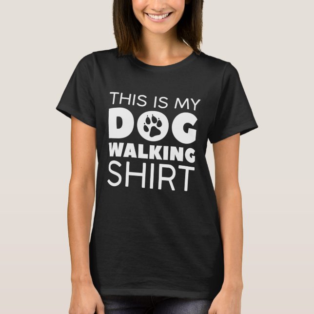 T-shirt Voici Ma Chemise De Marche De Chien (Devant)