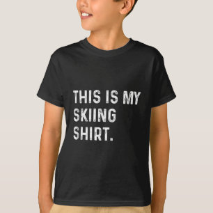 T-shirt Voici Ma Chemise De Ski - Ski Skier Alpes Mountain