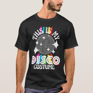 T-shirt Voici Mon Costume Disco - 1970 Funky Party les ann