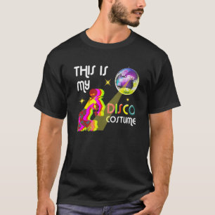 T-shirt Voici Mon Costume Disco 1970 Funky Party les année