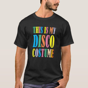 T-shirt Voici Mon Costume Disco Disco les années 70 80s Pa