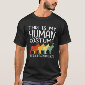 T-shirt Voici Mon Costume Humain Australian Cattle Lover P
