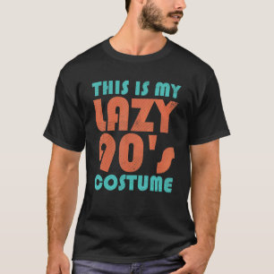 T-shirt Voici Mon Costume Lazy 90s Retro 1990s Theme Part