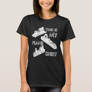 T-shirt Voici My Plane Shirt Drôle Carpenter Woodworker