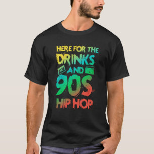 T-shirt Voici pour les boissons et citations Hip hop des a
