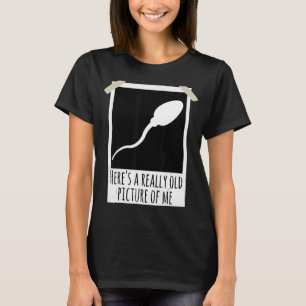 T-shirt Voici une photo vraiment ancienne de moi Sperm Pho