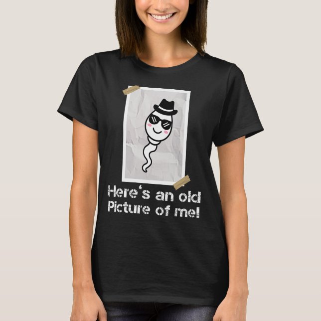 T-shirt Voici une vieille photo de moi Drôle Sperme pour l (Devant)
